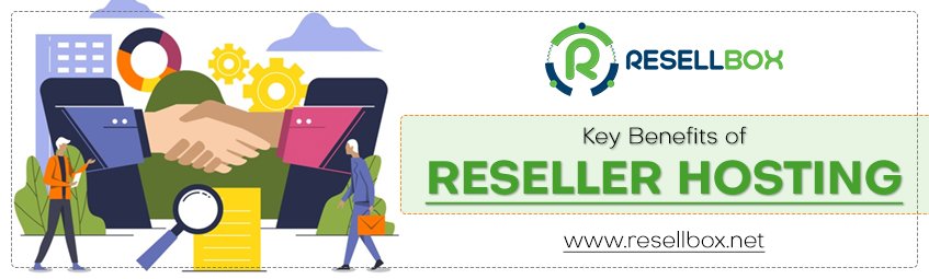 benefits of Reseller Hosting