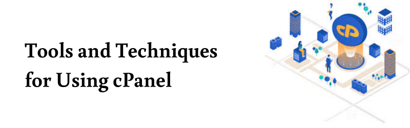 Tools-and-Techniques-for-Using-cPanel