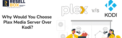 Why Would You Choose Plex Media Server Over Kodi?