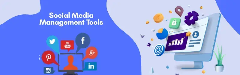 Social Media Management Tools
