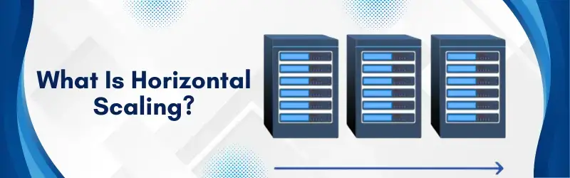 Horizontal Scaling? Horizontal Scaling?